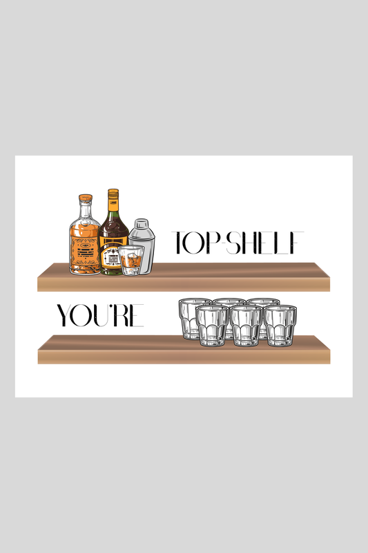 Top Shelf Greeting Card
