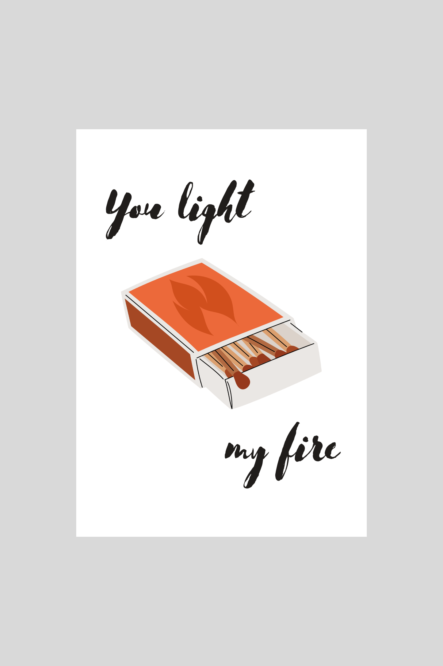 Light My Fire Greeting Card