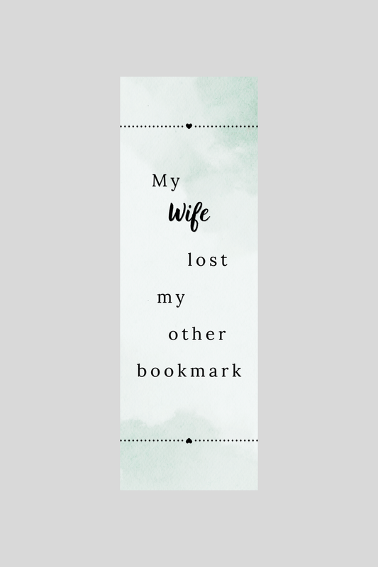 Wife Lost my Bookmark